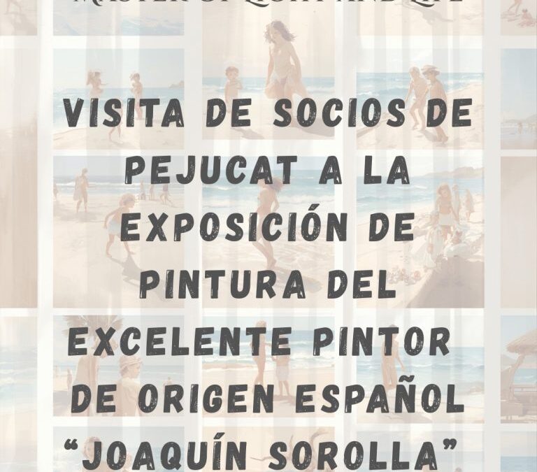 Visita a la Exposicón de «Joaquín Sorolla»