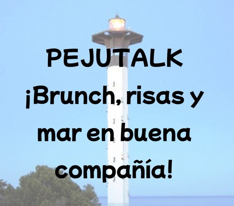 PEJUTALK ¡Brunch, risas y mar!